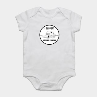 I Support Organic Farming Baby Bodysuit